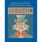 Magazines and the American Experience: Highlights from the Collection of Steven Lomazow, M.D. - Hardcover