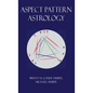 Aspect Pattern Astrology: A New Holistic Horoscope Interpretation Method - Hardcover