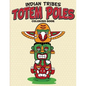 Indian Tribes Totem Poles Coloring Book - Paperback