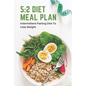 5: 2 Diet Meal Plan: Intermittent Fasting Diet To Lose Weight: Foods In 5:2 Diet Plan - Paperback