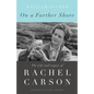 On a Farther Shore: The Life and Legacy of Rachel Carson - Paperback