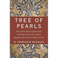 Tree of Pearls: The Extraordinary Architectural Patronage of the 13th-Century Egyptian Slave-Queen Shajar Al-Durr - Hardcover