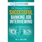 SoaringME The Ultimate Guide to Successful Banking Job Interviewing - Hardcover