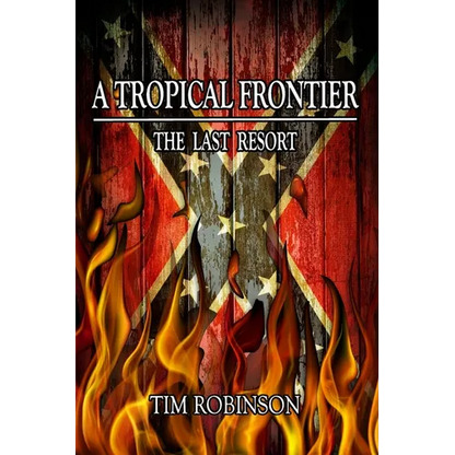 A Tropical Frontier: The Last Resort - Paperback