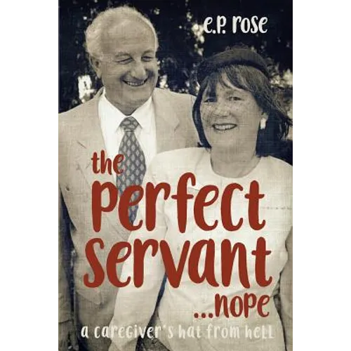 The Perfect Servant...Nope - Paperback
