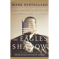 The Eagle's Shadow: Why America Fascinates and Infuriates the World - Paperback