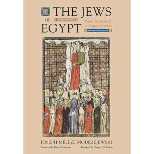 The Jews of Egypt: From Ramses II to Emperor Hadrian - Hardcover