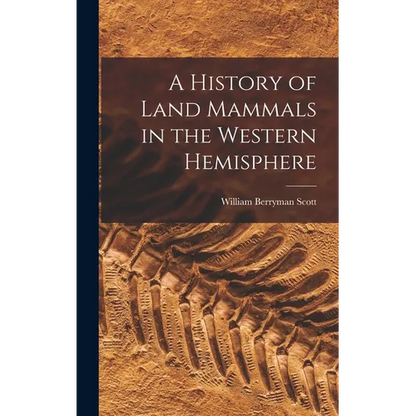 A History of Land Mammals in the Western Hemisphere - Hardcover