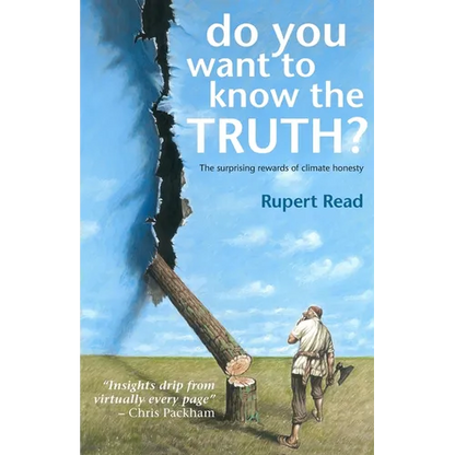 Do you want to know the truth? The surprising rewards of climate honesty - Paperback