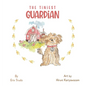 The Tiniest GUARDIAN - Hardcover