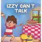 Izzy Can't Talk - Hardcover