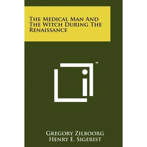 The Medical Man And The Witch During The Renaissance - Paperback