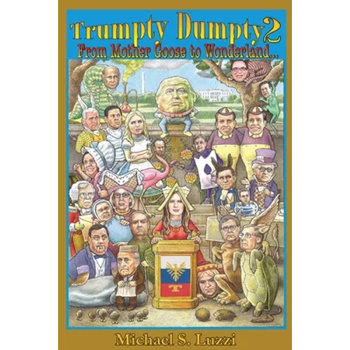 Trumpty Dumpty 2: From Mother Goose to Wonderland... - Paperback