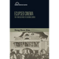 Eclipsed Cinema: The Film Culture of Colonial Korea - Paperback