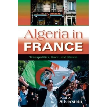 Algeria in France: Transpolitics, Race, and Nation - Paperback