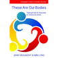 These Are Our Bodies, Primary Participant Book: Talking Faith & Sexuality at Church & Home - Paperback