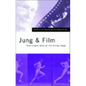 Jung and Film: Post-Jungian Takes on the Moving Image - Paperback