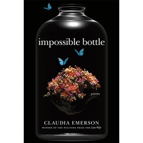 Impossible Bottle: Poems - Paperback