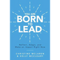 You Are Born to Lead: Reflect, Adapt, and Make an Impact Right Now - Paperback