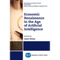 Economic Renaissance In the Age of Artificial Intelligence - Paperback