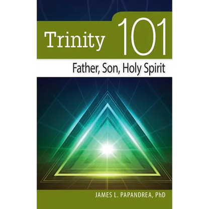 Trinity 101: Father, Son, Holy Spirit - Paperback