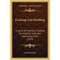 Graining and Marbling: A Series of Practical Treatises on Material, Tools and Appliances Used (1910) - Paperback