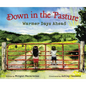 Down in the Pasture: Warmer Days Ahead - Hardcover