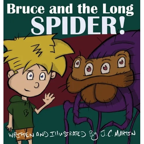 Bruce and the Long Spider - Hardcover