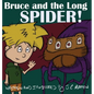 Bruce and the Long Spider - Hardcover