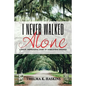 I Never Walked Alone - Paperback