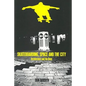 Skateboarding, Space and the City - Paperback