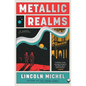 Metallic Realms - Hardcover