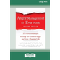 Anger Management for Everyone: Ten Proven Strategies to Help You Control Anger and Live a Happier Life (16pt Large Print Edition) - Paperback
