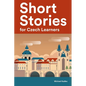 Short Stories for Czech Learners: 25 Short Stories to Master the Czech Language - Paperback