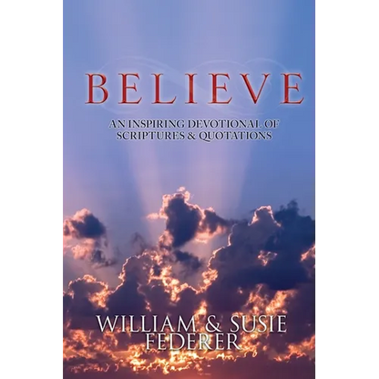 BELIEVE - An Inspiring Devotional of Scriptures & Quotations - Paperback