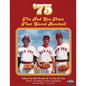 '75: The Red Sox Team That Saved Baseball - Paperback