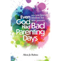 Even God Had Bad Parenting Days - Hardcover
