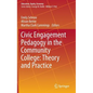 Civic Engagement Pedagogy in the Community College: Theory and Practice - Hardcover