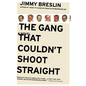 The Gang That Couldn't Shoot Straight - Paperback