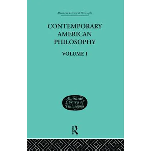 Contemporary American Philosophy: Personal Statements Volume I - Paperback