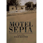Motel Sepia - Hardcover