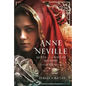 Anne Neville: Queen and Wife of Richard III - Hardcover