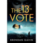 The 13th Vote: Only a Secret Can Save Them. - Paperback