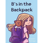 B's in the Backpack - Hardcover