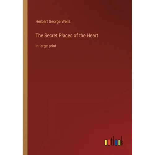 The Secret Places of the Heart: in large print - Paperback