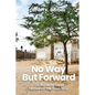 No Way but Forward: Life Stories of Three Families in the Gaza Strip - Paperback