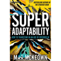 Superadaptability: How to Transcend in an Age of Overwhelm - Paperback