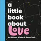 A Little Book about Love - Board Book