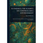 Euthenics, the Science of Controllable Environment - Paperback