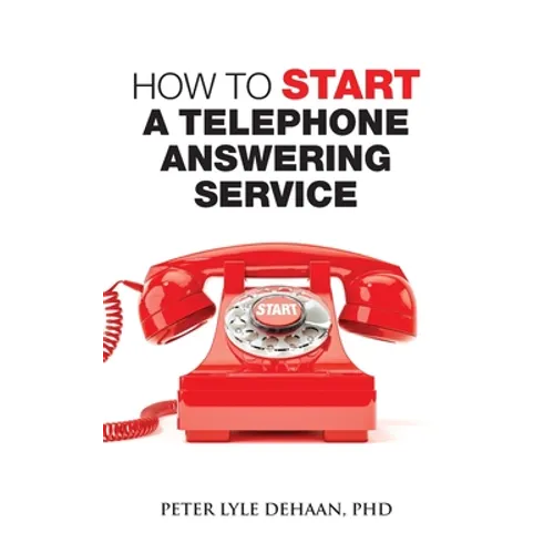 How to Start a Telephone Answering Service - Paperback